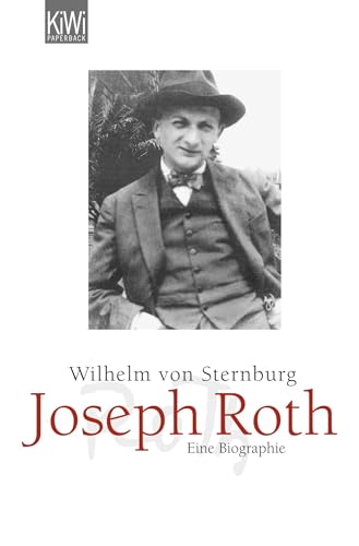 Joseph Roth: Eine Biographie von Kiepenheuer & Witsch GmbH